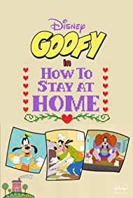 Disney Presents Goofy in How to Stay at Home (2021)